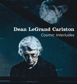 Dean LeGrand Carlston Cosmic Interludes album cover